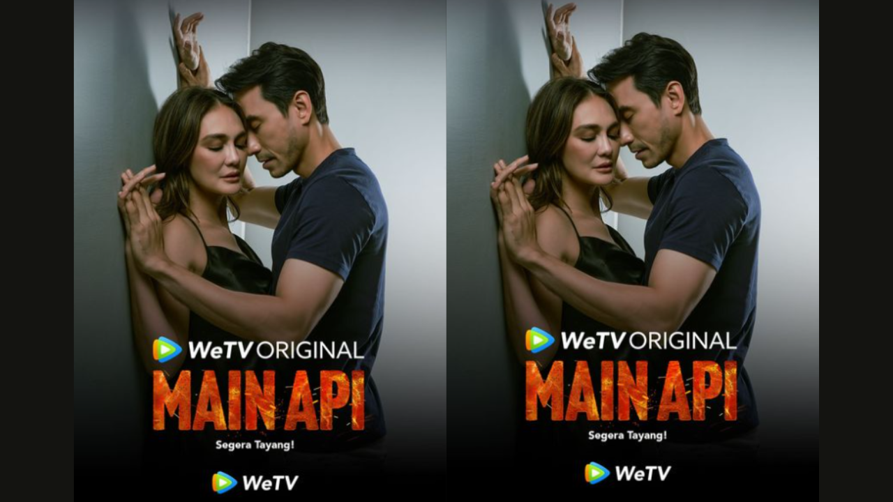 Serial Main Api di WeTV: Sinopsis, Jadwal Tayang, dan Daftar Pemain 