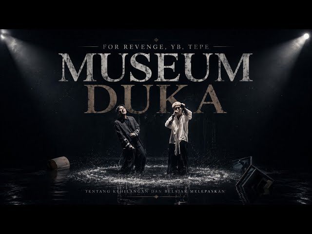 Lirik Lagu Museum Duka - for Revenge, YB dan Tepe dan Maknanya