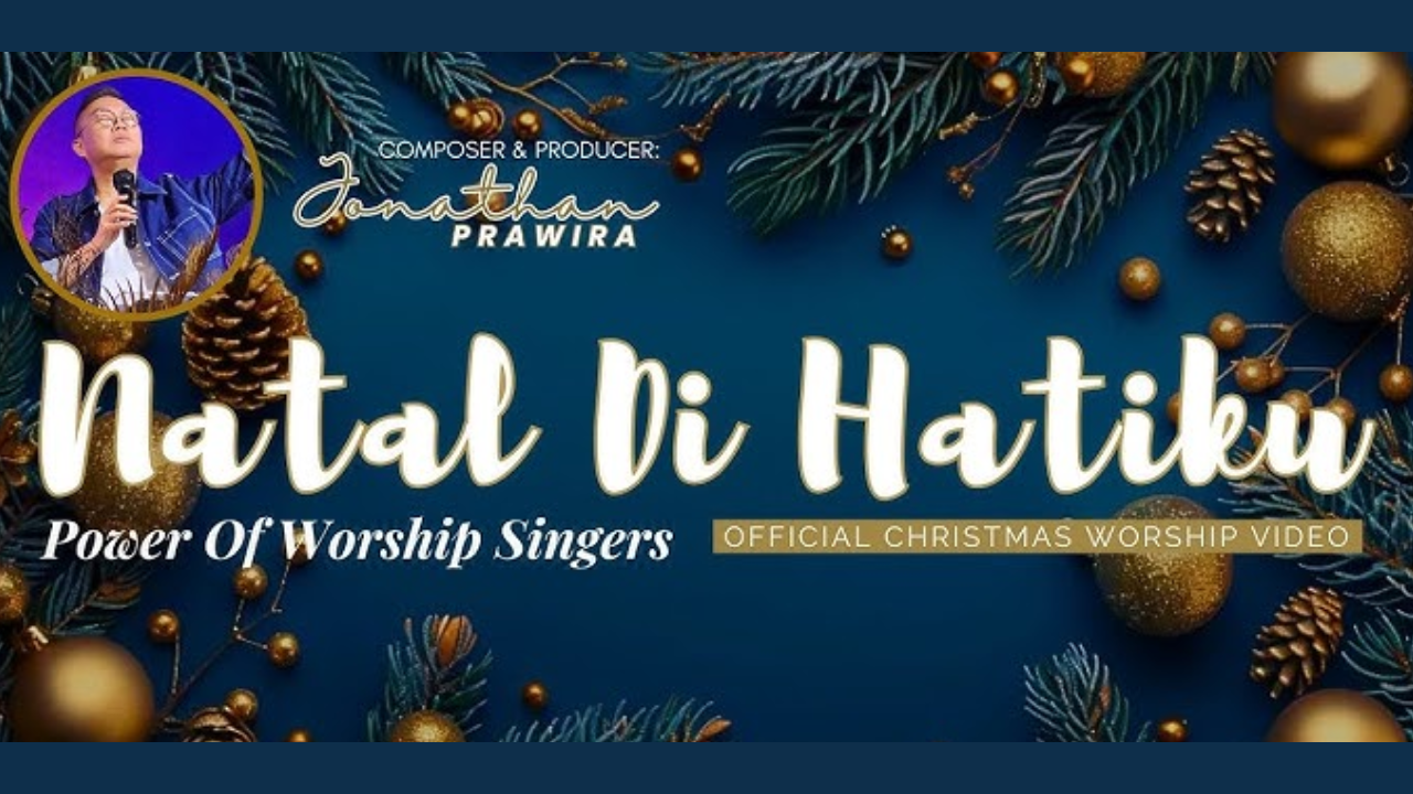 Lirik Lagu Jonathan Prawira - Natal di Hatiku, Kasih Tuhan yang Tidak Tergantikan