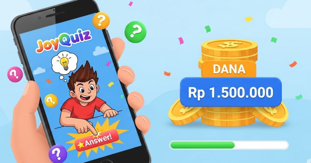 Aplikasi Penghasil Uang JoyQuiz, Bikin Isi Dompet Menyala dengan Saldo DANA Rp 1.500.000!