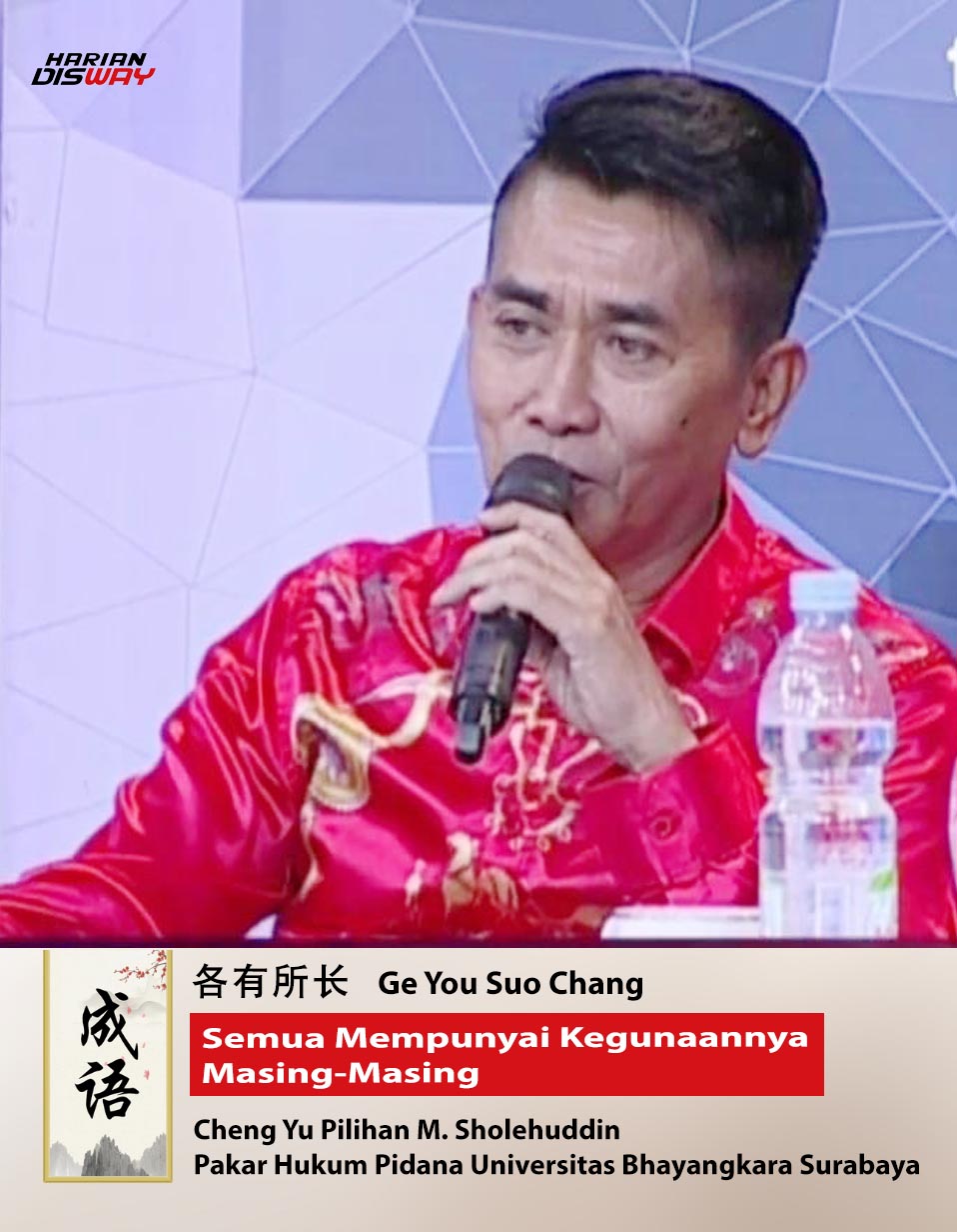 Cheng Yu Pilihan Pakar Hukum Ubhara M. Sholehuddin: Ge You Suo Chang