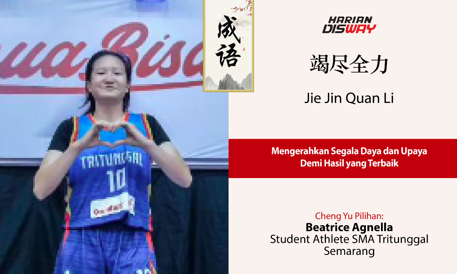 Cheng Yu Pilihan Student Athlete SMA Tritunggal Semarang Beatrice Agnella: Jie Jin Quan Li