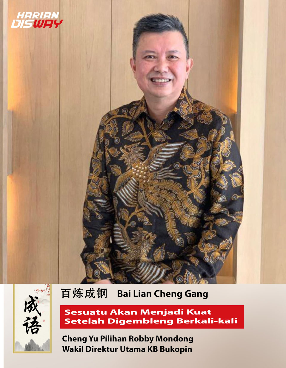 Cheng Yu Pilihan Wakil Dirut KB Bukopin Robby Mondong: Bai Lian Cheng Gang