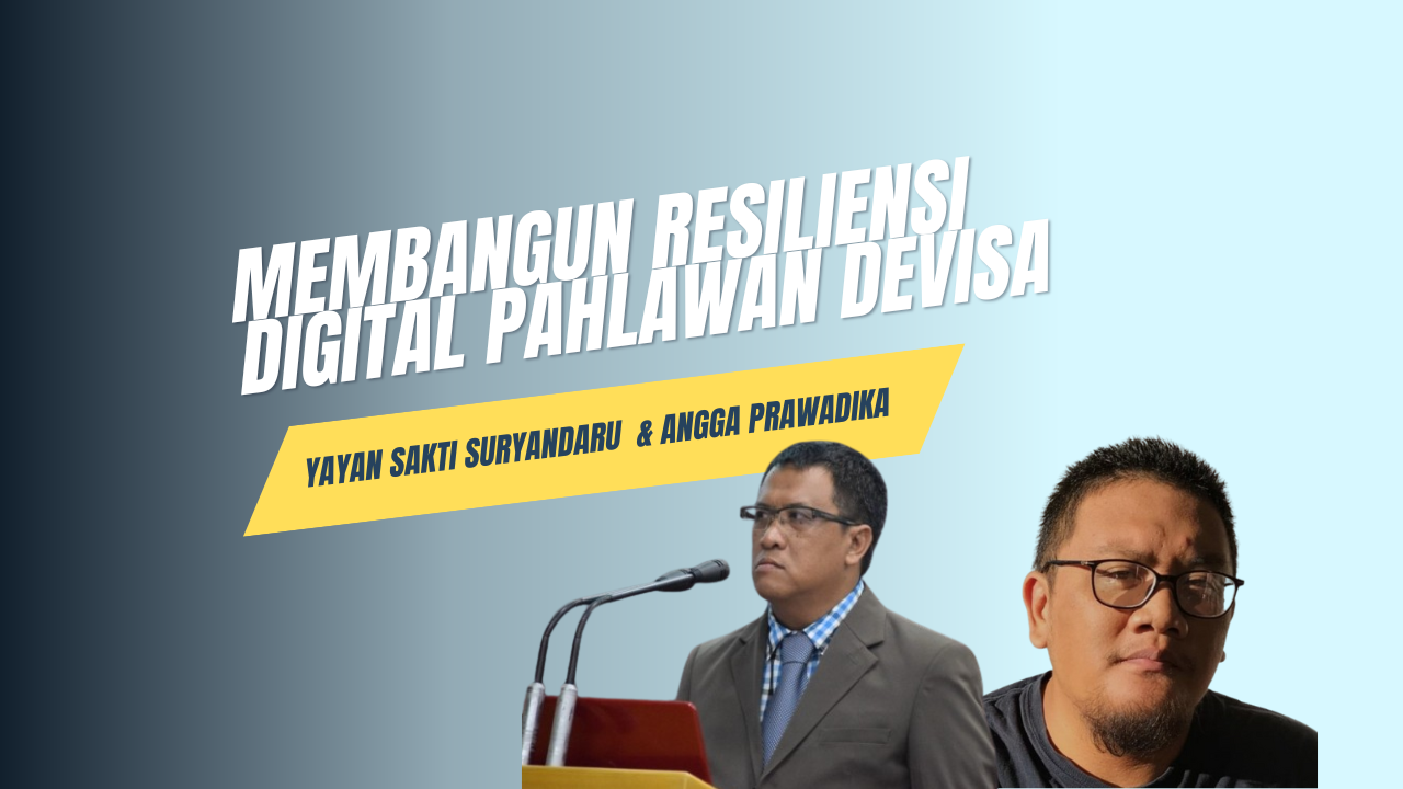Membangun Resiliensi Digital Pahlawan Devisa