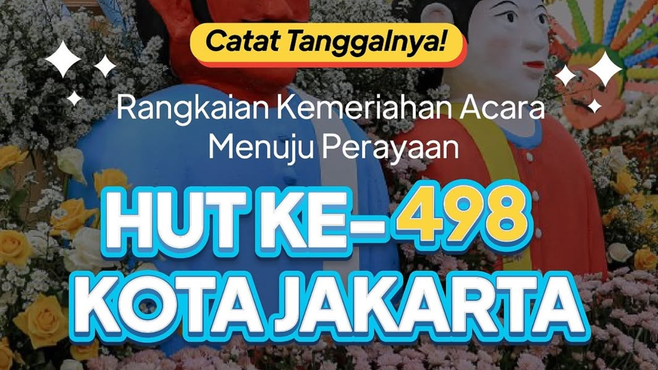 59 Rangkaian HUT Ke-498 Jakarta 2025 Lengkap Jadwal dan Lokasinya, Semarak Sambut Kota Global dan Berbudaya