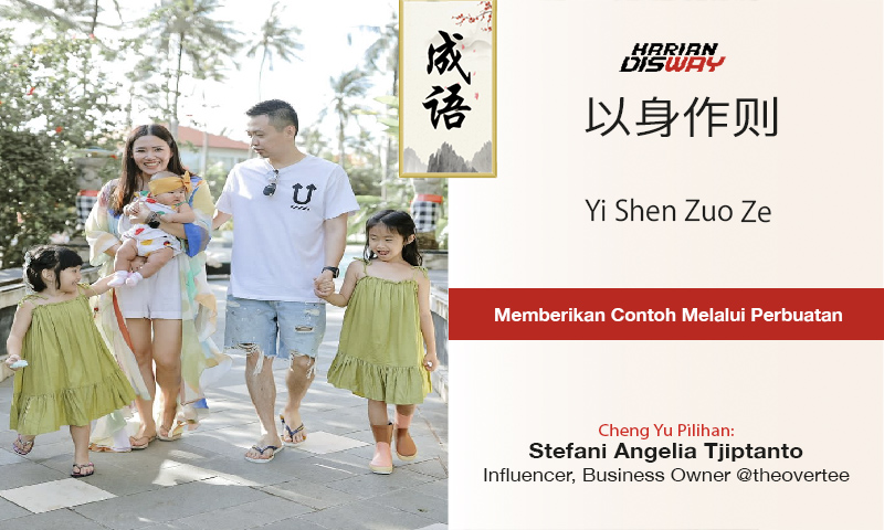 Cheng Yu Pilihan Influencer Stefani Angelia Tjiptanto: Yi Shen Zuo Ze