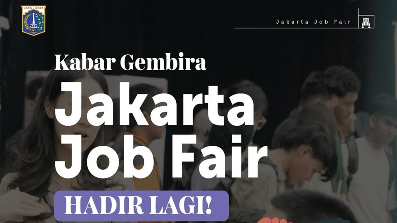 Hari Ini Dibuka! Jakarta Job Fair Hadirkan 40 Perusahaan Buka Lowongan Kerja, Simak Cara Registrasi Akunnya