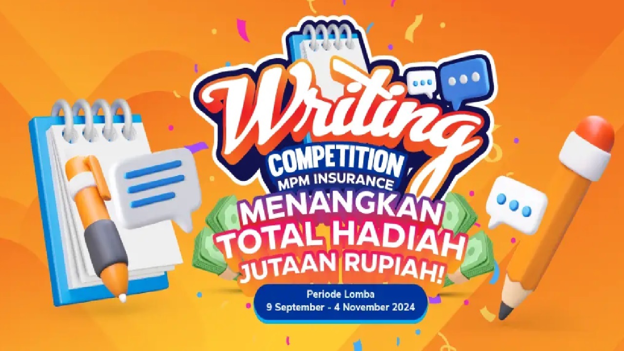 Ikuti Writing Competition MPMInsurance Gratis, Total Hadiah Jutaan Rupiah!