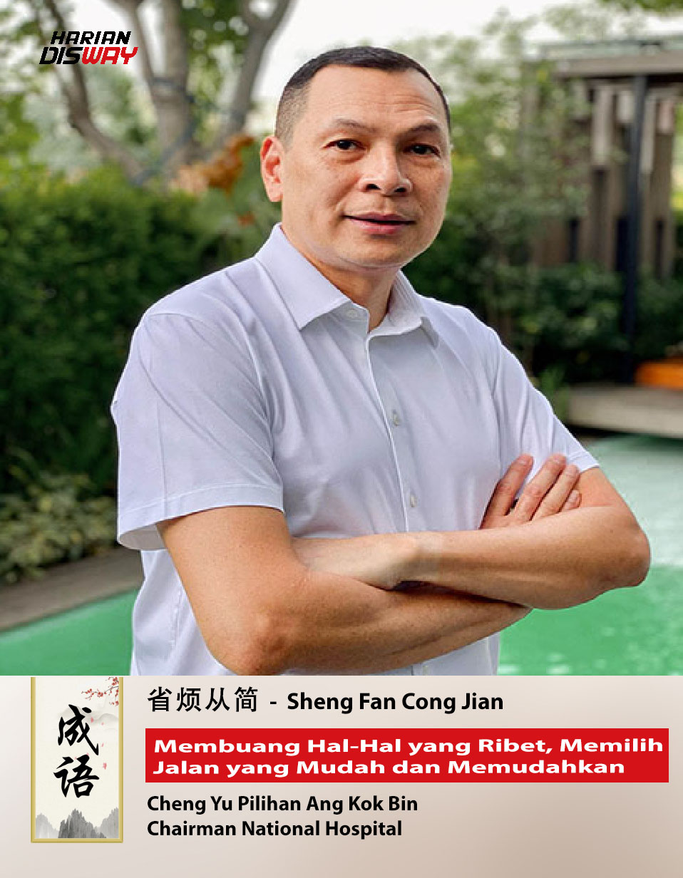 Cheng Yu Pilihan Chairman National Hospital Ang Kok Bin: Sheng Fan Cong Jian