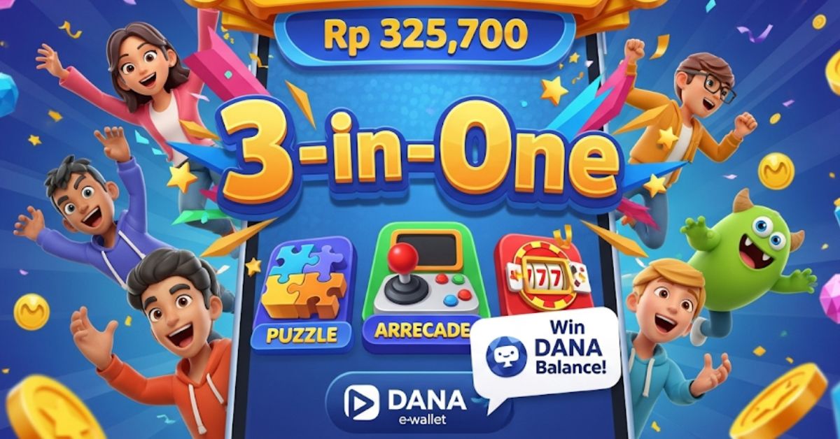 Game Penghasil Saldo DANA 3 In One, Sikat Rp 325.700 dengan Banyak Permainan Seru!