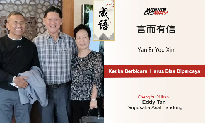 Cheng Yu Pilihan Pengusaha Asal Bandung Eddy Tan: Yan Er You Xin