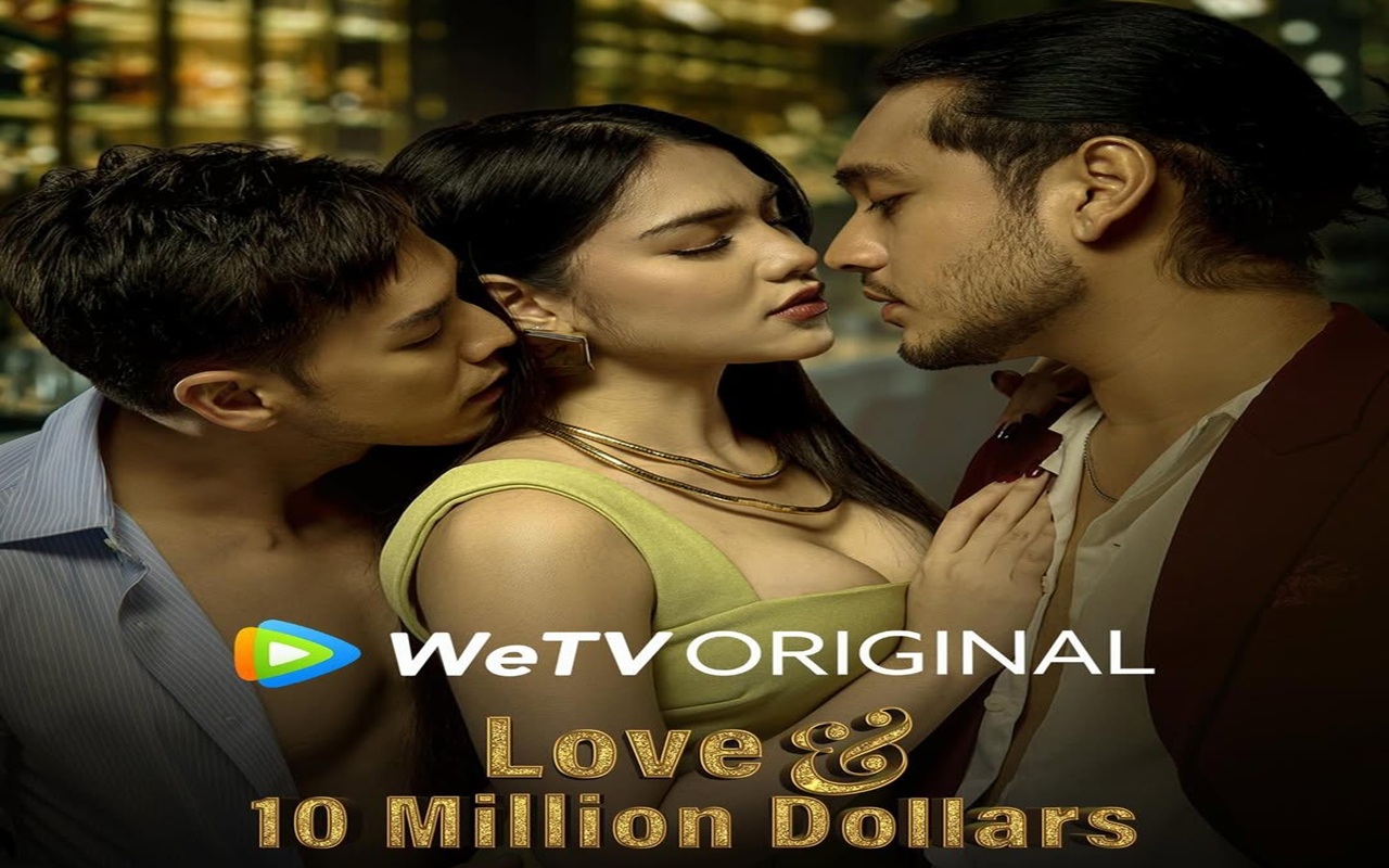 WeTV Rilis Serial Love & 10 Million Dollars: Kisah Cinta, Uang, dan Dilema Moral yang Mengguncang
