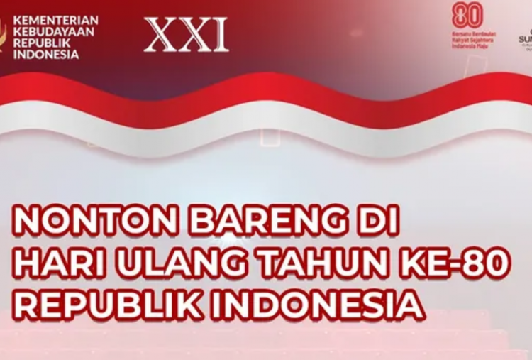 Syarat dan Cara Dapat Tiket Nonton Gratis di Cinema XXI Spesial HUT ke-80 RI, Banyak Film Seru!