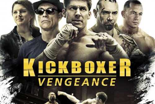 Sinopsis Kickboxer: Vengeance, Balas Dendam Lewat Muay Thai di Bioskop TransTV 21 Agustus