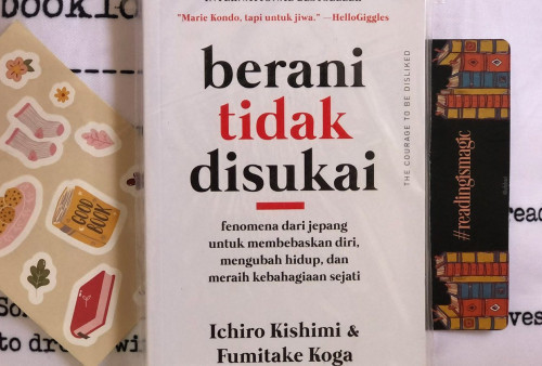 Berani Tidak Disukai? Salah 1 dari 5 Judul Buku Motivasi Buat Anda, Simak 4 Lainnya yang Tak Kalah Asyik