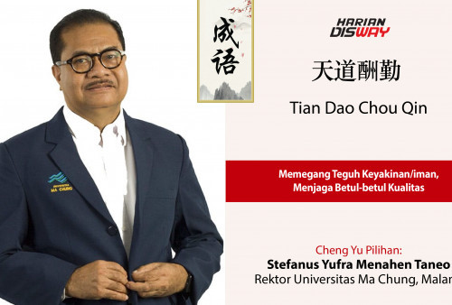 Cheng Yu Pilihan Rektor Universitas Ma Chung, Malang Stefanus Yufra Menahen Taneo: Tian Dao Chou Qin