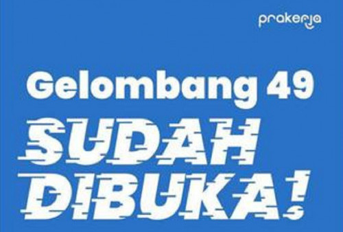 Kunci Sukses Tembus Kartu Prakerja Gelombang 49, Masuk ke Situs Prakerja.go.id Lalu Lakukan Cara Ini!