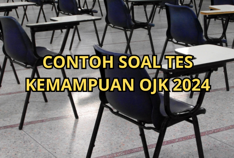 20 Contoh Soal Tes Kemampuan Umum OJK PCS 8 dan Kunci Jawaban, Referensi Belajar Peserta!