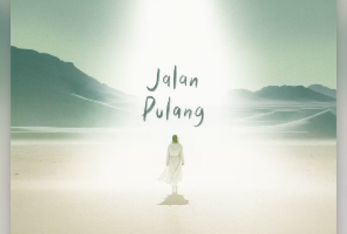 Lirik Lagu 'Jalan Pulang' Yura Yunita, OST Jalan Yang Jauh Jangan Lupa Pulang