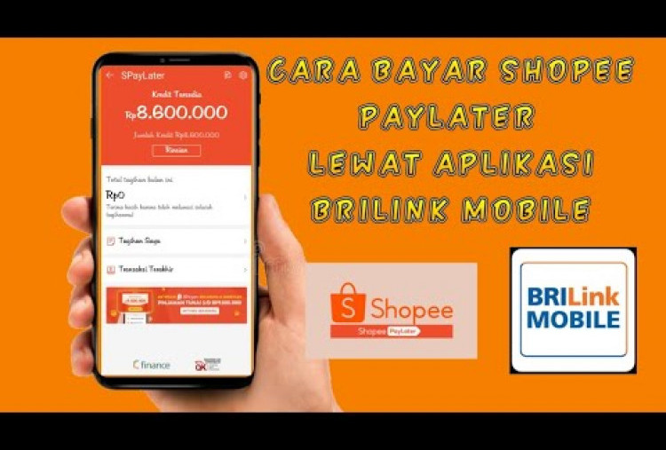 Bayar Shopee Pay Later Lewat Brilink Biayanya Terjangkau bisa Dimana Saja