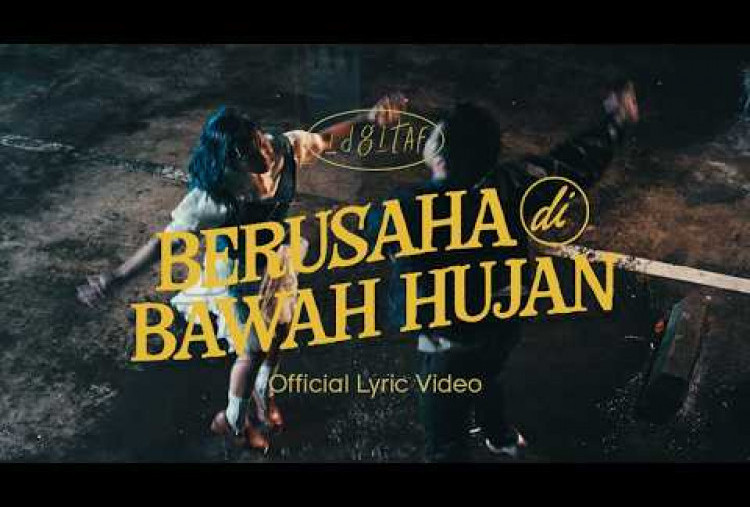 Lirik Lagu Berusaha di Bawah Hujan - Idgitaf dan Maknanya, Ada Aku di Sini!