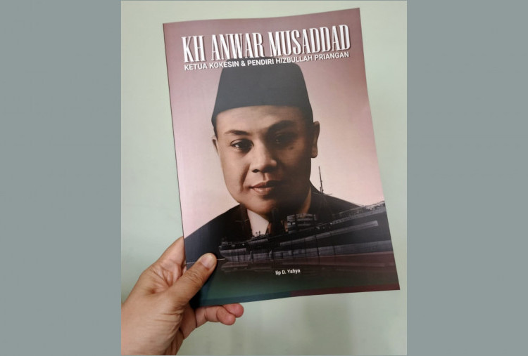 Kisah Heroik Pahlawan Nasional K.H. Anwar Musaddad dalam Buku K.H. Anwar Musaddad: Di Antara Kokesin dan Hizbullah Priangan