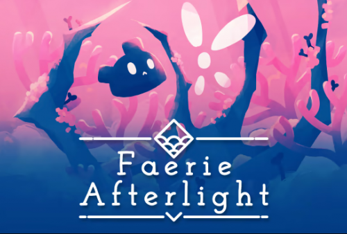 Developer Asal Malang Rilis Game Faerie Afterlight, Ada di Steam dan Nintendo Switch