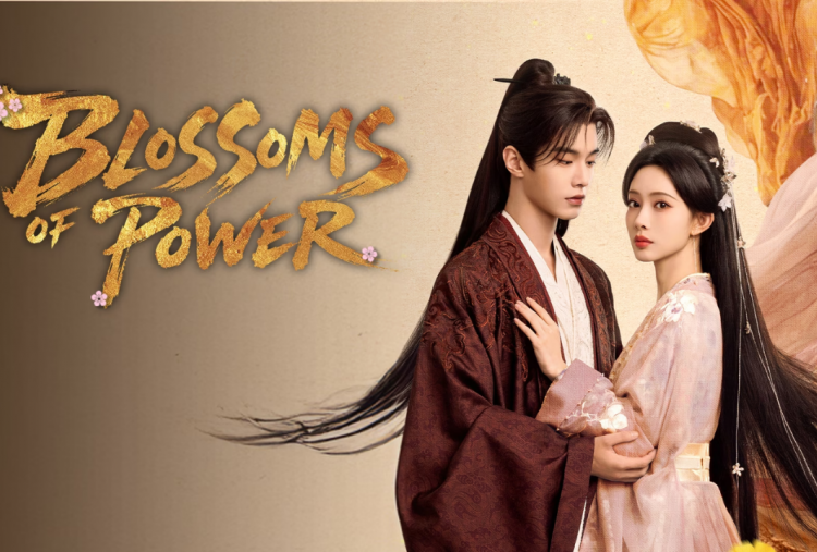 Nonton Drama China Blossoms of Power Episode 1-36 Sub Indo, Ketika Cinta Hadir di Tengah Balas Dendam