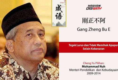 Cheng Yu Pilihan: Mohammad Nuh Menteri Pendidikan  dan Kebudayaan 2009-2014: Gang Zheng Bu E