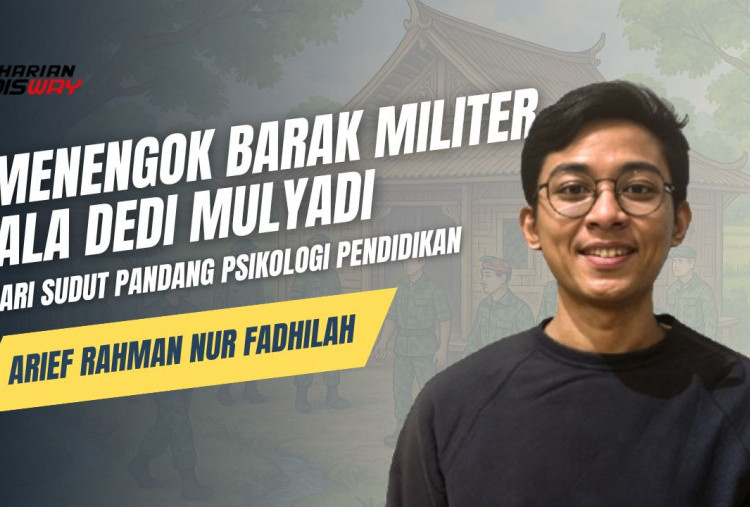 Menengok Barak Militer Ala Dedi Mulyadi dari Sudut Pandang Psikologi Pendidikan