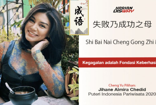 Cheng Yu Pilihan Puteri Pariwisata Indonesia 2020 Jihane Almira Chedid: Shi Bai Nai Cheng Gong Zhi Mu