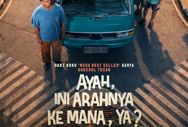 Sinopsis Film Ayah, Ini Arahnya Ke Mana, Ya?, Drama Keluarga yang Angkat Isu Fatherless