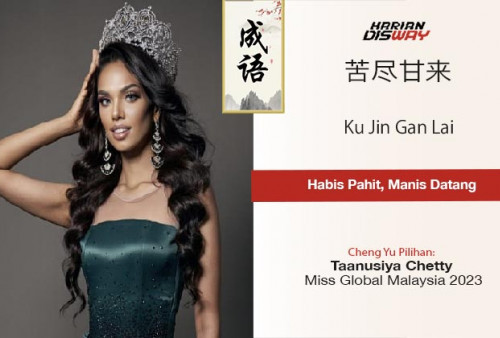 Cheng Yu Pilihan Miss Global Malaysia 2023 Taanusiya Chetty: Ku Jin Gan Lai
