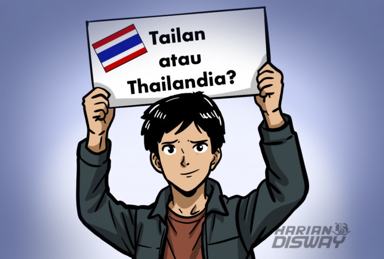 Tailan atau Thailandia: Ejaan Baru dan Identitas Layu