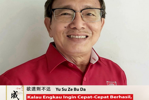 Cheng Yu Pilihan Ketua Perhimpunan INTI Jatim Gatot S. Santoso: Yu Su Ze Bu Da 