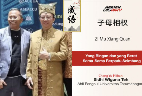 Cheng Yu Pilihan Ahli Fengsui Universitas Tarumanagara Sidhi Wiguna Teh: Zi Mu Xiang Quan