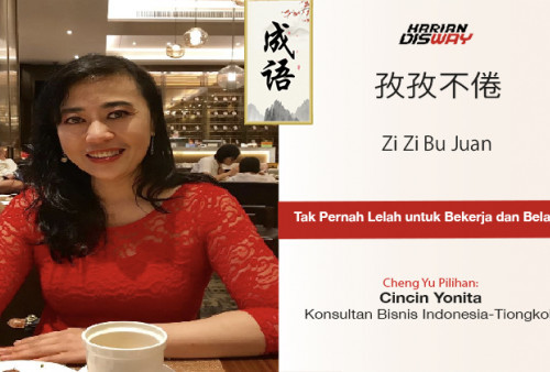 Cheng Yu Pilihan Konsultan Bisnis Indonesia-Tiongkok Cincin Yonita: Zi Zi Bu Juan