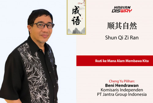 Cheng Yu Pilihan Komisaris Independen PT Jantra Group Indonesia Beni Hendrawan: Shun Qi Zi Ran