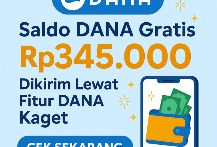 HORE! Cuma Modal Klik Link, Saldo DANA Gratis Rp345.000 Langsung Masuk Dompet Digital Pagi Ini 18 Juni 2025