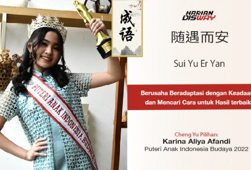Cheng Yu Pilihan Puteri Anak Indonesia Budaya 2022 Karina Aliya Afandi: Sui Yu Er Yan
