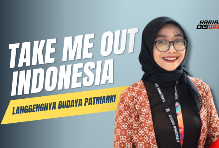 Take Me Out Indonesia dan Langgengnya Budaya Patriarki