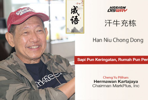 Cheng Yu Pilihan Chairman MarkPlus, Inc Hermawan Kartajaya: Han Niu Chong Dong