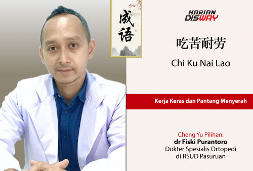 Cheng Yu Pilihan Dokter Spesialis Ortopedi di RSUD Pasuruan dr Fiski Purantoro: Chi Ku Nai Lao