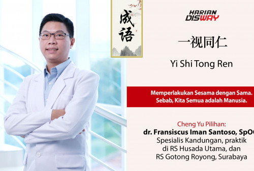 Cheng Yu Pilihan Dokter Spesialis Kandungan di RS Husada Utama dan RS Gotong Royong dr. Fransiscus Iman Santoso, SpOG: Yi Shi Tong Ren