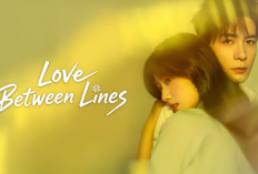 Link dan Jadwal Nonton Drama China Love Between Lines Episode 1-38 END, Kisah Cinta Bersemi di Dunia Virtual