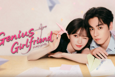 Sinopsis Drama China The Genius of Girlfriend, Dari Teman Sebangku Jadi Cinta