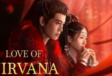 Sinopsis Drama China Love of Nirvana, Kisah Ren Jia Lun Jatuh Cinta dengan Li Landi!