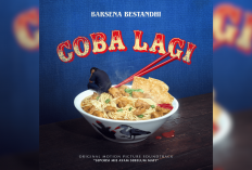 Lirik Lagu Coba Lagi Milik Barsena Bestandhi dan Maknanya, Jadi OST Film Seporsi Mie Ayam Sebelum Mati