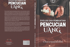 Dana Gelap Cuci Uang Lintas Negara, Sulitnya Ungkap TPPU Dibedah dalam Buku Ini