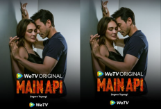 Serial Main Api di WeTV: Sinopsis, Jadwal Tayang, dan Daftar Pemain 